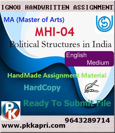 Ignou MHI-04 Political Structures in India Handwritten Solved Assignment