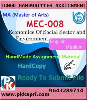 Ignou MEC-008 Economics of Social Sector and Environment Handwritten Solved Assignment