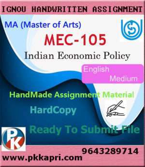 Ignou MEC-105 Indian Economic Policy Handwritten Solved Assignment