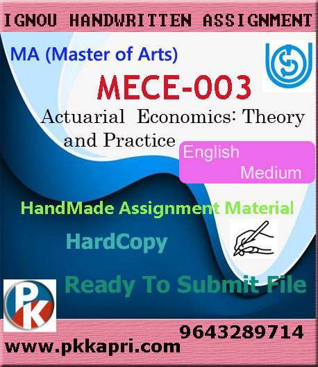 Ignou MECE-003 Actuarial Economics: Theory and Practice Handwritten Solved Assignment