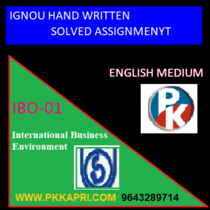 IGNOU International Business Environment IBO-01 Handwritten Assignment File 2022