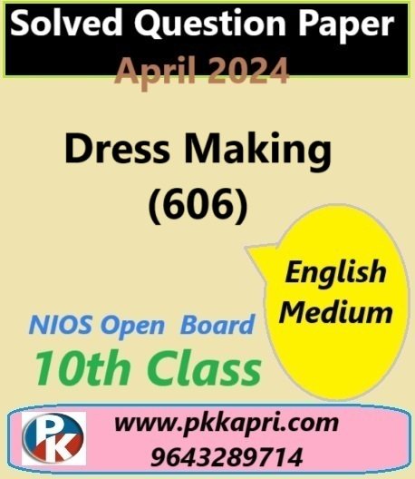 Dress Making 606 Nios Class 10 Exam Solved Question Paper April 2024