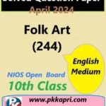 Folk Art 244 Nios Class 10 Exam Solved Question Paper April 2024