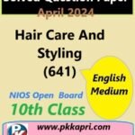 Hair Care And Styling 641 Nios Class 10 Exam Solved Question Paper April 2024