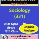 Sociology 331 Nios Exam Solved Question Paper April 2024 Class 12