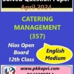 Catering Management (357) Nios Exam Solved Question Paper April 2024 Class 12