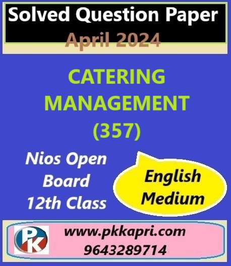 Catering Management (357) Nios Exam Solved Question Paper April 2024 Class 12