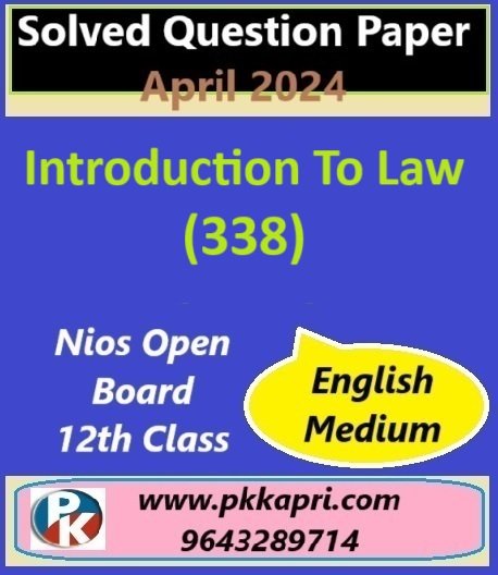 Introduction To Law 338 Nios Exam Solved Question Paper April 2024 Class 12