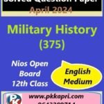 Military History (375) Nios Exam Solved Question Paper April 2024 Class 12