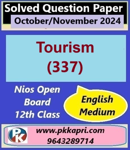Nios Tourism (337) Solved Question Paper November 2024 Exam Class 12