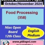Nios Food Processing (358) Solved Question Paper November 2024 Exam Class 12