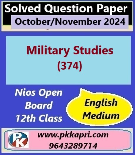 Nios Military Studies (374) Solved Question Paper November 2024 Exam Class 12