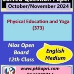 Nios Physical Education and Yoga (373) Solved Question Paper November 2024 Exam Class 12
