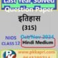 Nios History (315) Solved Question Paper Oct-November 2024 Exam Class 12