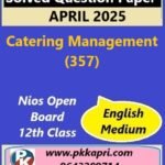 Nios Class 12 Catering Management (357) Solved Question Paper April 2025 Examination