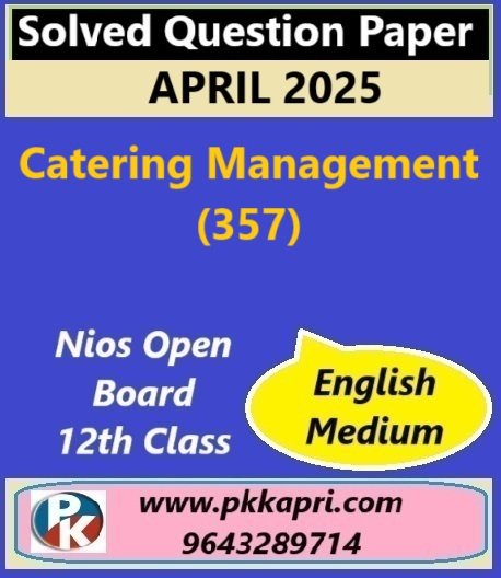 Nios Class 12 Catering Management (357) Solved Question Paper April 2025 Examination