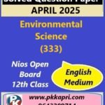 Nios Class 12 Environmental Science (333) Solved Question Paper April 2025 Examination