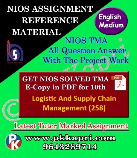 Nios Logistics And Supply Chain Management 258 Solved Assignment (TMA) 10th (English Medium) Pdf 2025-26