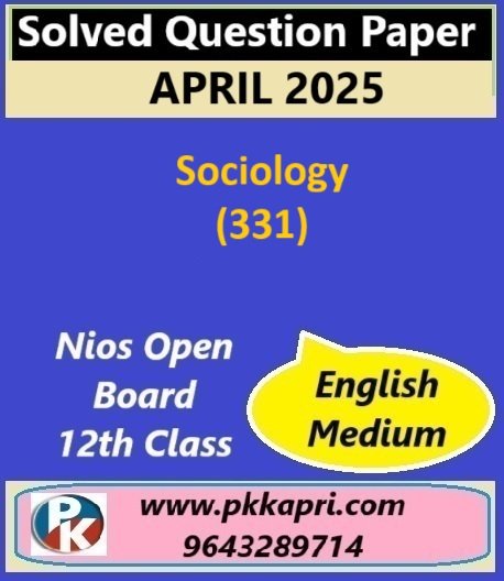 Nios Class 12 Sociology (331) Solved Question Paper April 2025 Examination