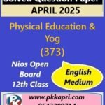 Nios Class 12 Physical Education and Yoga (373) Solved Question Paper April 2025 Examination