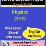 Physics 312 Nios Exam Solved Question Paper April 2024 Class 12