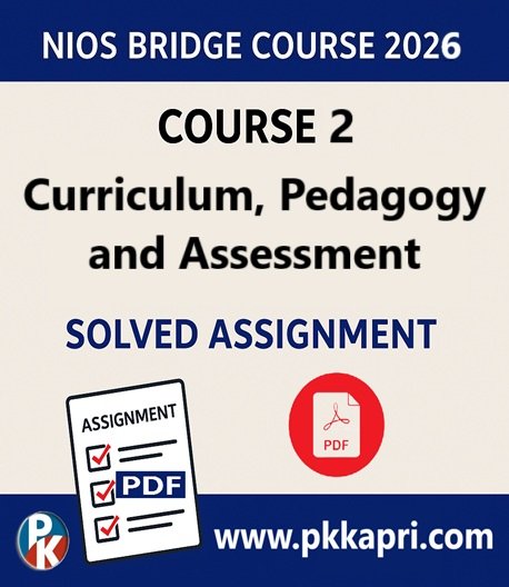 NIOS Bridge Course 2 Curriculum, Pedagogy and Assessment Solved Assignment (Internal Assessment 2026) PDF -English Medium