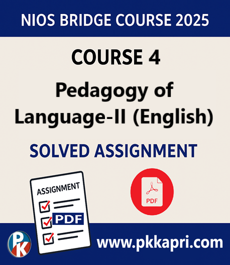 NIOS Bridge Course 4 Pedagogy of Language-II (English) Solved Assignment (Internal Assessment 2025) PDF
