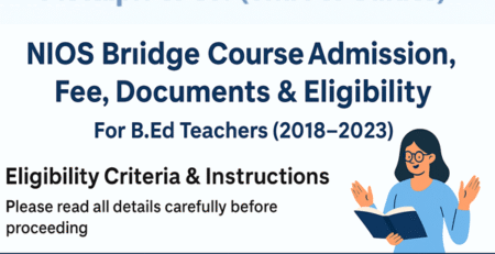 NIOS Bridge Course Admission Eligibility, Fees, Documents 2025