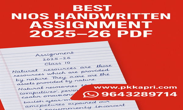 Best NIOS Handwritten Assignment 2025–26 PDF | Updated Solved TMAs | PK Kapri