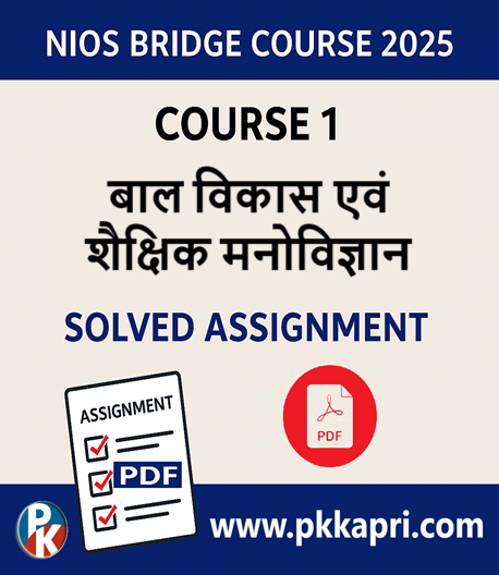 NIOS Bridge Child Development And Educational Psychology Solved Assignment (Course 1 - Internal Assessment 2025) PDF