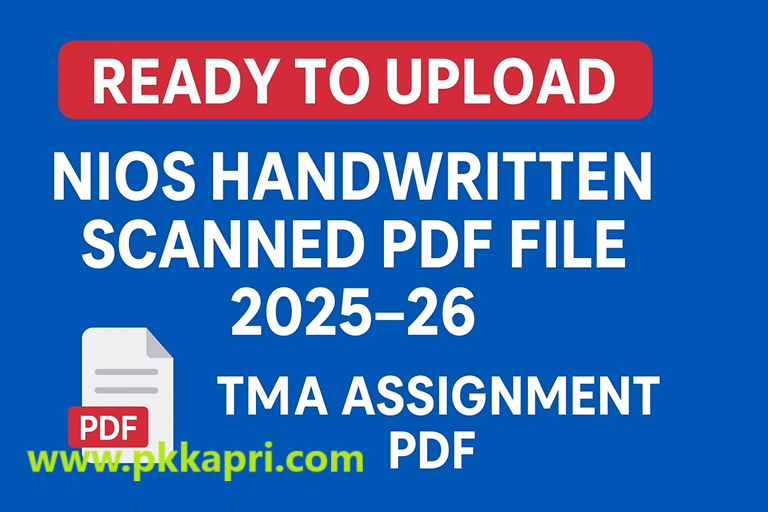 Ready to Upload NIOS Handwritten Scanned PDF File 2025-26 TMA Assignment PDF