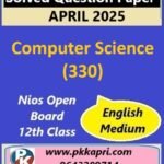 Nios Class 12 Computer Science (330) Solved Question Paper April 2025 Examination