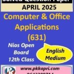 Nios Class 12 Computer and Office Applications (631) Solved Question Paper April 2025 Examination