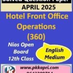 Nios Class 12 Hotel Front Office Operations (360) Solved Question Paper April 2025 Examination