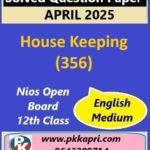 Nios Class 12 Housekeeping (356) Solved Question Paper April 2025 Examination