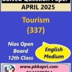 Nios Class 12 Tourism (337) Solved Question Paper April 2025 Examination