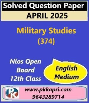 Nios Class 12 Military Studies (374) Solved Question Paper April 2025 Examination