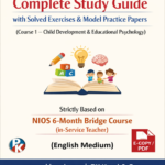 NIOS 6 Month Bridge Course (Course -1) Child Development and Educational Psychology Complete Study Guide with Solved Exercises & Model Papers