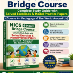 NIOS 6 Month Bridge Course (Course-6) Pedagogy of The World Around Us Complete Study Guide with Solved Exercises & Model Practice Papers (PDF for In-Service Teachers)